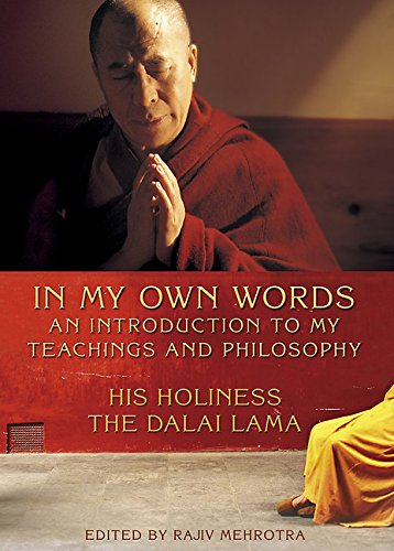 In My Own Words: An Introduction to My Teachings and Philosophy: His Holiness the Dalai Lama