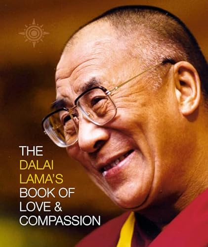 The Dalai Lama’s Book of Love and Compassion