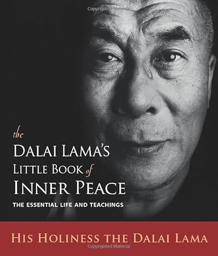 The Dalai Lama's Little Book of Inner Peace: The Essential Life and Teachings