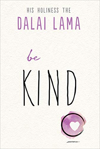 Be Kind (The Dalai Lama's Be Inspired) von Hampton Roads Publishing Company
