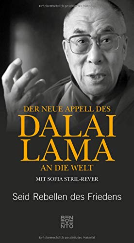 Der neue Appell des Dalai Lama an die Welt: Seid Rebellen des Friedens