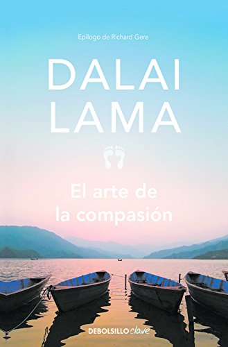 El arte de la compasión (Clave (debolsillo)) von Random House Mondadori S. A.