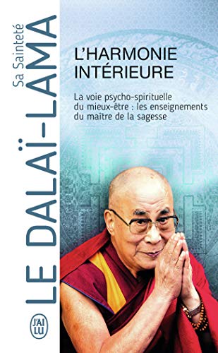 L'harmonie intérieure: La voie psycho-spirituelle du mieux-être : les enseignements du maître de la sagesse von J'AI LU