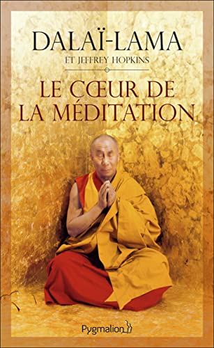 Le coeur de la méditation: Découvrir l'esprit le plus secret von PYGMALION