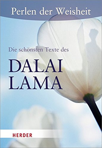 Perlen der Weisheit - Die schönsten Texte von Dalai Lama (HERDER spektrum)