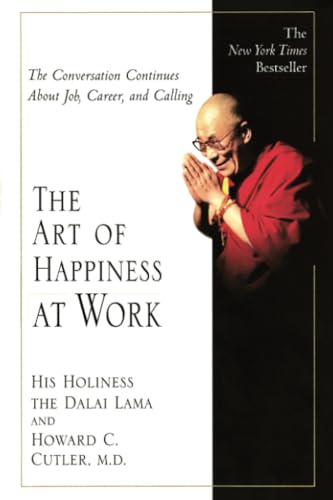 The Art of Happiness at Work The Art of Happiness at Work von Riverhead Books