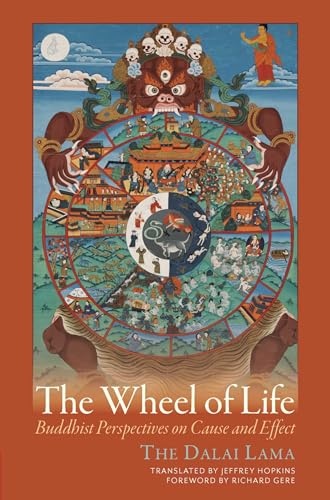 The Wheel of Life: Buddhist Perspectives on Cause and Effect von Wisdom Publications