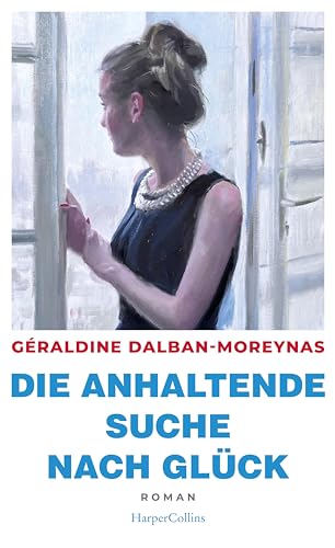 Die anhaltende Suche nach Glück: Roman | Über die Zeit nach einer Trennung | »Selten wurde so grandios, so anders und neu erzählt«, Christine Westermann über den Vorgänger »An Liebe stirbst du nicht.« Die anhaltende Suche nach Glück: Roman | Über die Zeit nach einer Trennung | »Selten wurde so grandios, so anders und neu erzählt«, Christine Westermann über den Vorgänger »An Liebe stirbst du nicht.«