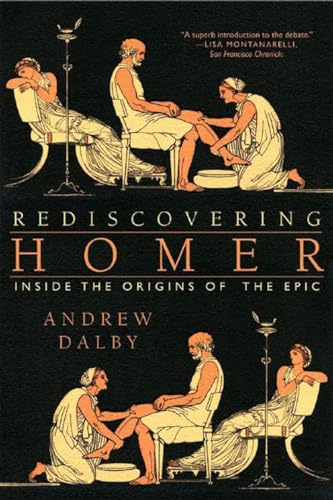 Rediscovering Homer: Inside the Origins of the Epic