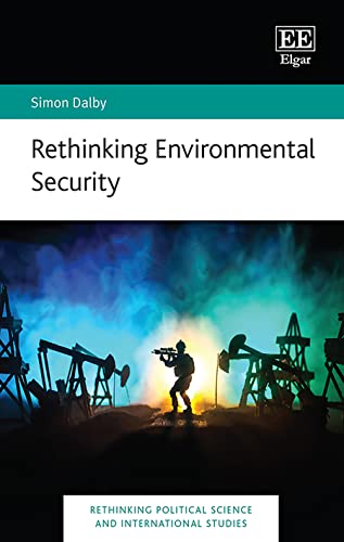 Rethinking Environmental Security (Rethinking Political Science and International Studies) von Edward Elgar Publishing Ltd