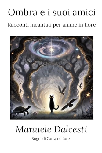 Ombra e i suoi amici: Viaggi di crescita e di autoconsapevolezza di un gatto e i suoi amici von Independently published