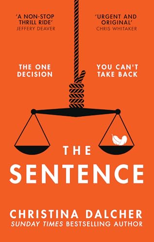 The Sentence: The gripping, provocative legal crime thriller for 2024 from the author of VOX