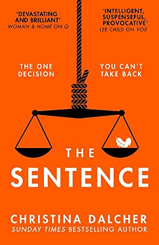 The Sentence: The gripping, provocative legal crime thriller for 2024 from the author of VOX The Sentence: The gripping, provocative legal crime thriller for 2024 from the author of VOX