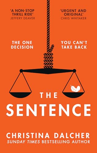 The Sentence: The gripping, provocative legal crime thriller for 2024 from the author of VOX