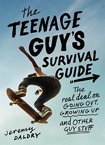 The Teenage Guy's Survival Guide: The Real Deal on Going Out, Growing Up, and Other Guy Stuff von Little, Brown Books for Young Readers