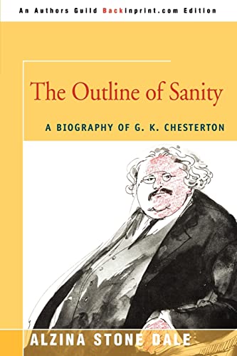 The Outline of Sanity: A Biography of G. K. Chesterton von iUniverse.com