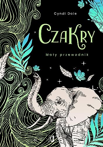 Czakry. Mały przewodnik Czakry. Mały przewodnik