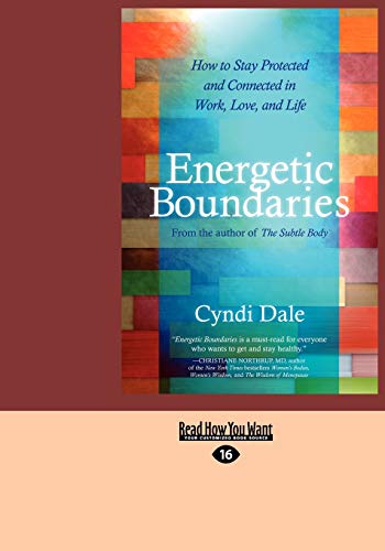 Energetic Boundaries: How to Stay Protected and Connected in Work, Love, and Life