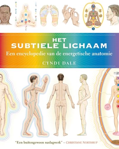 Het subtiele lichaam: een encyclopedie van de energetische anatomie von Altamira
