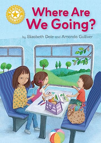Reading Champion: Where Are We Going?: Independent Reading Yellow 3 von Franklin Watts