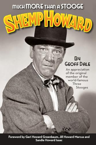 Much More Than A Stooge: Shemp Howard