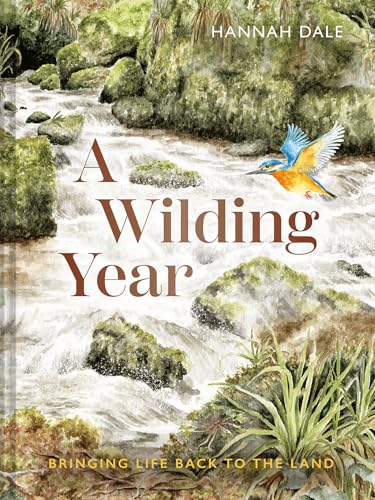 A Wilding Year: Bringing Life Back to the Land von Batsford