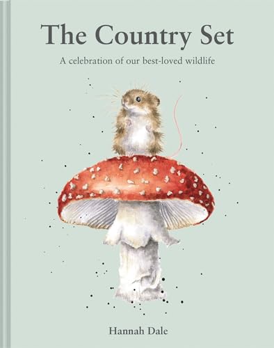 The Country Set: A Celebration of Our Best-Loved Wildlife (Hannah Dale's Animals) von Batsford