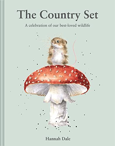 The Country Set: A Celebration of Our Best-Loved Wildlife (Hannah Dale's Animals)
