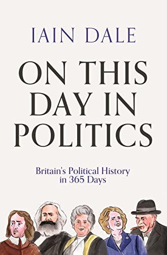 On This Day in Politics: Britain's Political History in 365 Days von Atlantic Books