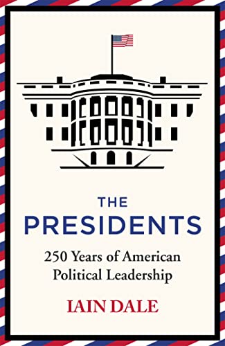 The Presidents: 250 Years of American Political Leadership von Hodder Paperbacks