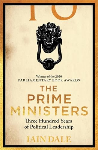The Prime Ministers: Winner of the PARLIAMENTARY BOOK AWARDS 2020 von Hodder Paperbacks