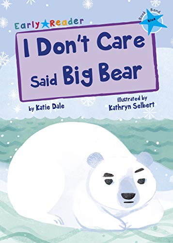 I Don't Care Said Big Bear (Blue Early Reader) (Blue Band) von Scholastic