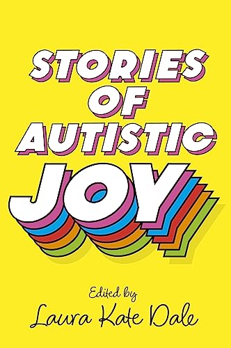 Stories of Autistic Joy von Jessica Kingsley Publishers