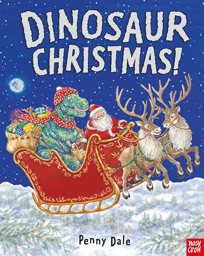 Dinosaur Christmas! (Penny Dale's Dinosaurs) von Nosy Crow