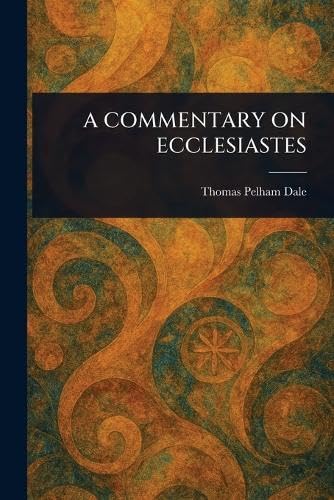 A Commentary on Ecclesiastes von Anson Street Press