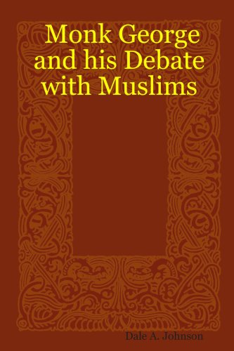 Monk George and his Debate with Muslims von Lulu.com