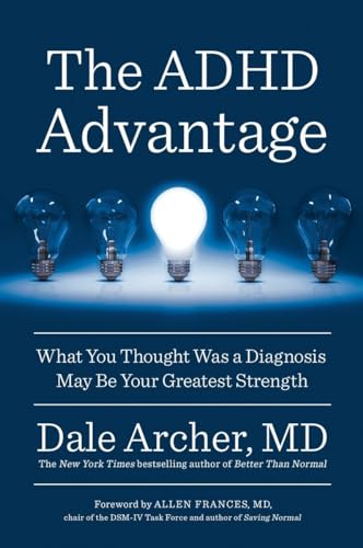 The ADHD Advantage: What You Thought Was a Diagnosis May Be Your Greatest Strength von Avery