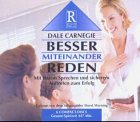 Besser miteinander reden: Mit freiem Sprechen und sicherem Auftreten zum Erfolg