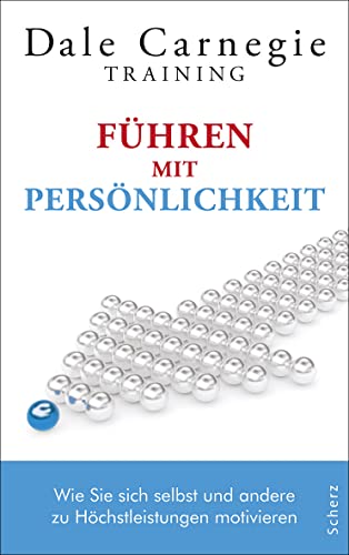 Führen mit Persönlichkeit: Wie Sie sich selbst und andere zu Höchstleistungen motivieren von FISCHERVERLAGE