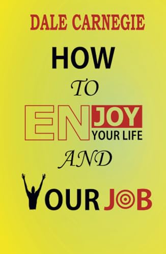 How to Enjoy your life and your job How to Enjoy your life and your job