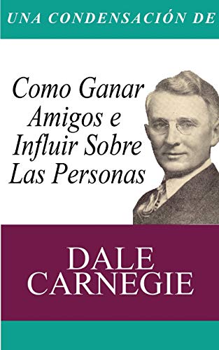 Una Condensacion del Libro: Como Ganar Amigos E Influir Sobre Las Personas von www.bnpublishing.com