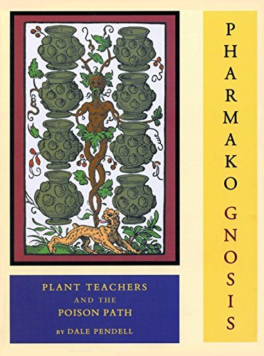 Pharmako/Gnosis: Plant Teachers and the Poison Path von North Atlantic Books
