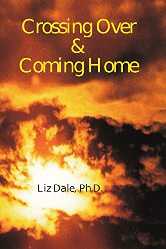 Crossing Over and Coming Home von CREATESPACE