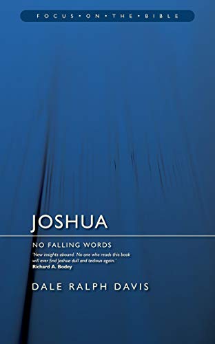 Joshua: No Falling Words (Focus on the Bible)