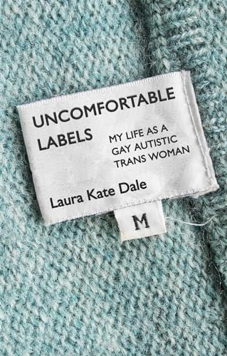 Uncomfortable Labels: My Life As a Gay Autistic Trans Woman