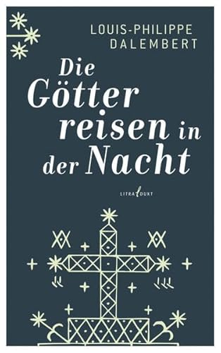 Die Götter reisen in der Nacht: Ungekürzte Ausgabe Die Götter reisen in der Nacht: Ungekürzte Ausgabe