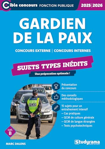 Gardien de la paix – Sujets types inédits (Catégorie B – Concours 2025-2026): Concours externe – Concours internes von STUDYRAMA