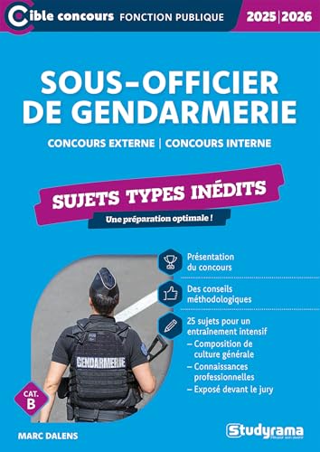 Sous-officier de gendarmerie – Sujets types inédits (Catégorie B – Concours 2025-2026): Concours externe – Concours interne von STUDYRAMA