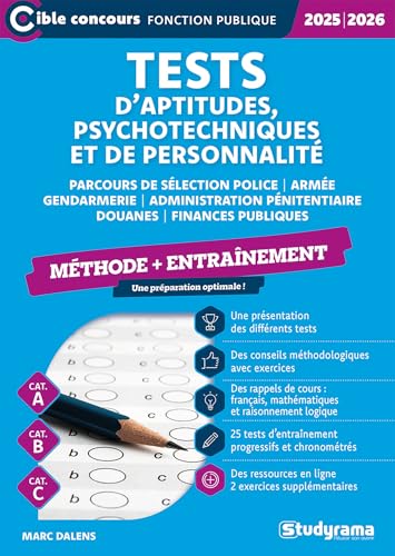 Tests d’aptitudes, psychotechniques et de personnalité – Entraînement (Catégories A, B et C – Édition 2025-2026): Parcours de sélection ... + entrainement, une préparation optimale ! von STUDYRAMA