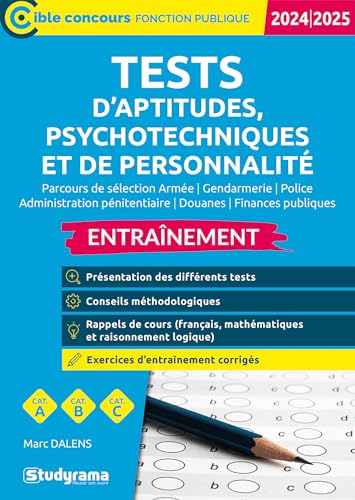 Tests d’aptitudes, psychotechniques et de personnalité – Entraînement (Édition 2024-2025 – Catégories A, B, C): Parcours de sélection ... pénitentiaire/Douanes/Finances publiques